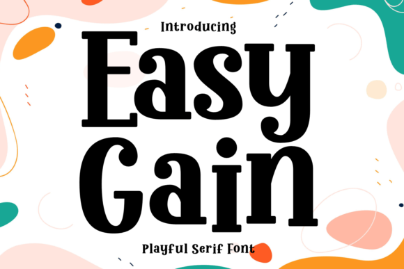 Easy Gain: The Bold Slab Serif for High-Impact Designs