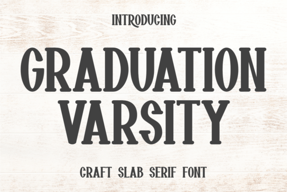Graduation Varsity: The Bold Slab Serif for Modern Brands