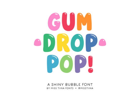 Gum Drop Pop! A Typeface That Radiates Pure Joy